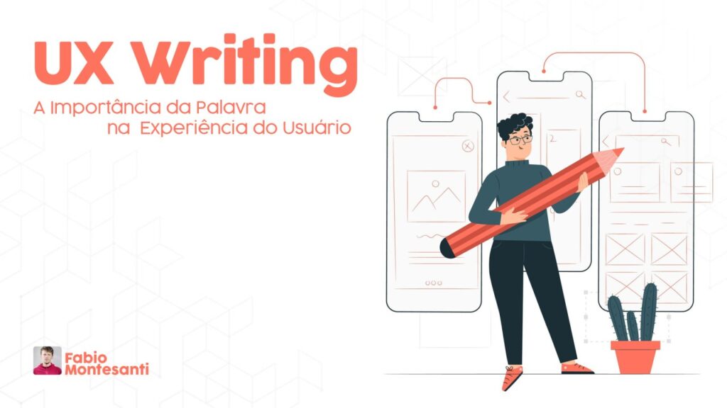UX Writing: A Importância da Palavra na Experiência do Usuário