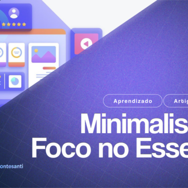 Minimalismo e Foco no Essencial