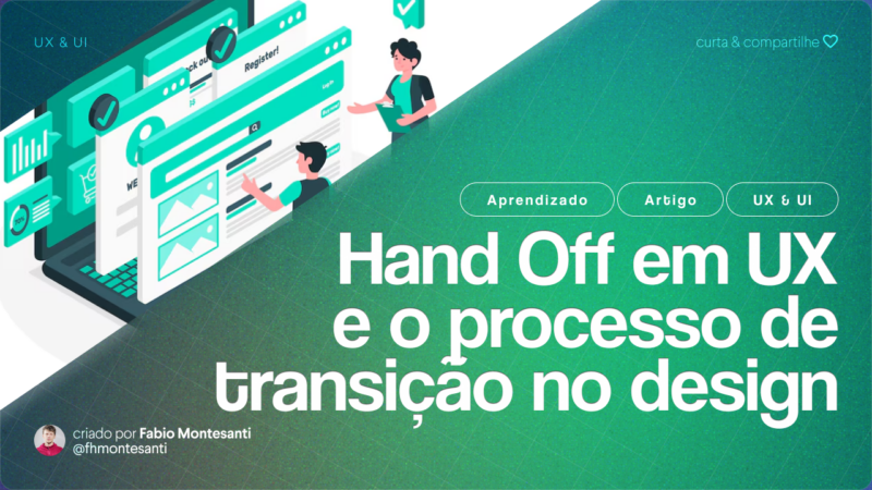 Hand Off em UX: O Processo Crítico de Transição no Design de Produtos Digitais
