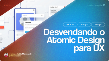 Desvendando o Atomic Design para UX