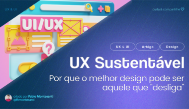 UX Sustentável: Por que o melhor design pode ser aquele que "desliga"